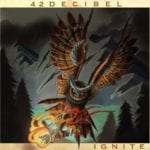 42 Decibel - Ignite