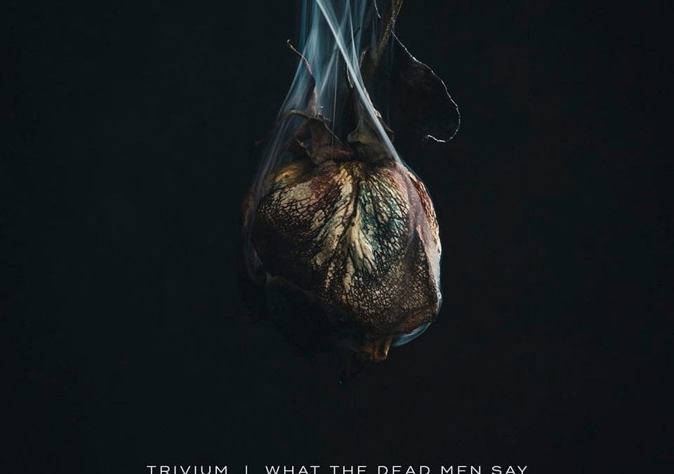 Trivium: What The Dead Men Say