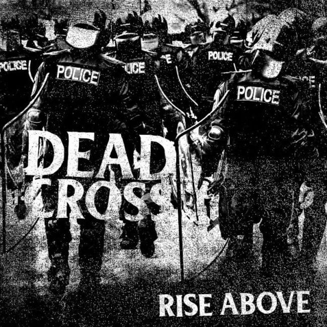 Dead Cross - Rise Above