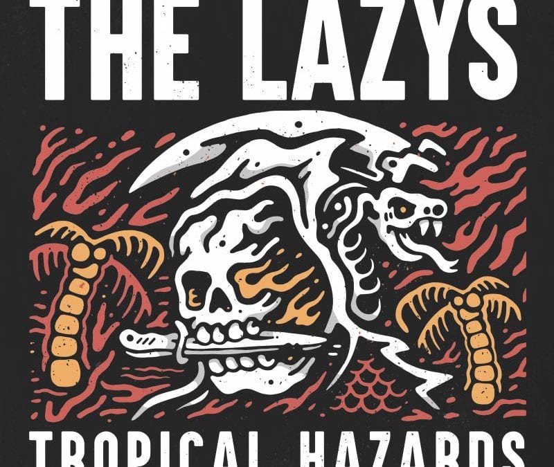 The Lazys: Tropical Hazards (2018)