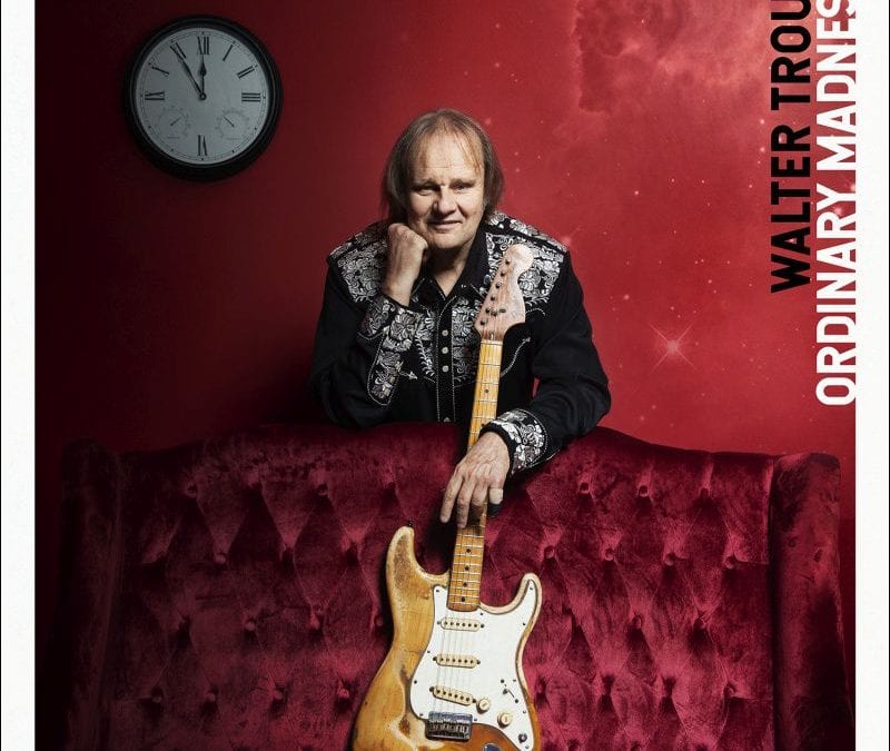 Walter Trout: Ordinary Madness