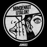 Junkies - Mindenkit utálok