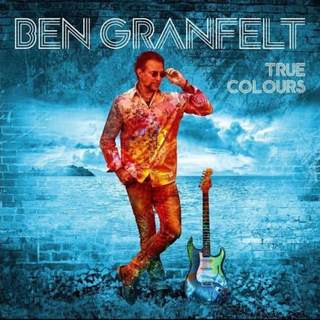 Ben Granfelt - True Colours