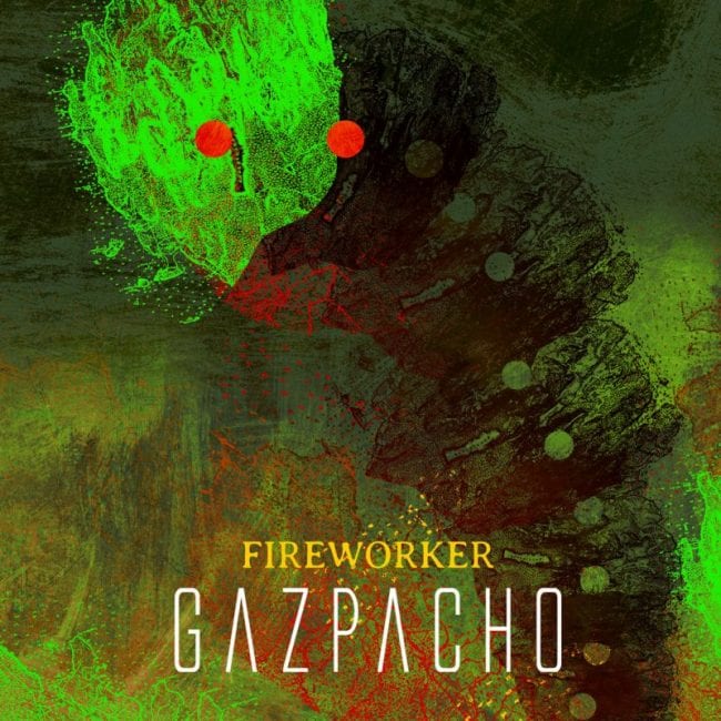 Gazpacho - Fireworker