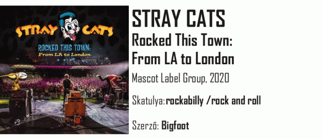 Egypercesek - Stray Cats – Rocked This Town: From LA to London