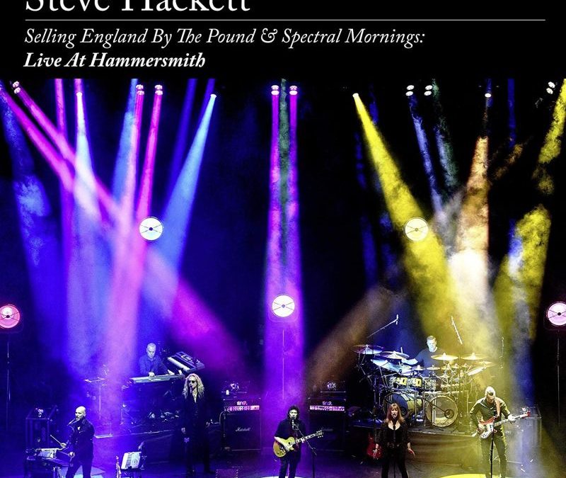 Steve Hackett: Selling England By the Pound & Spectral Mornings: Live at Hammersmith