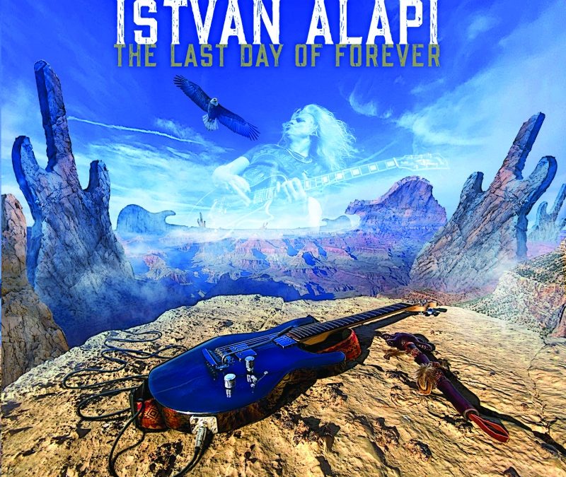 Alapi István: The Last Day Of Forever