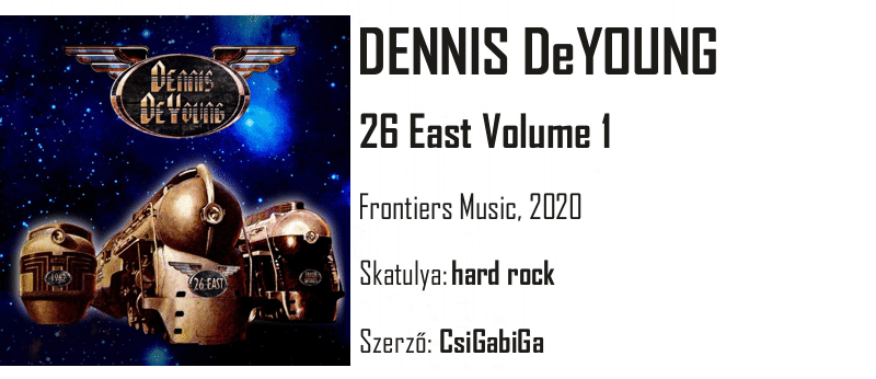 Egypercesek - Dennis DeYoung - 26 East Volume 1