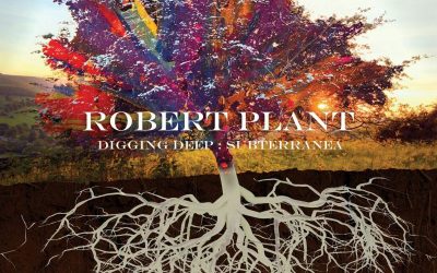 Robert Plant: Digging Deep: Subterranea