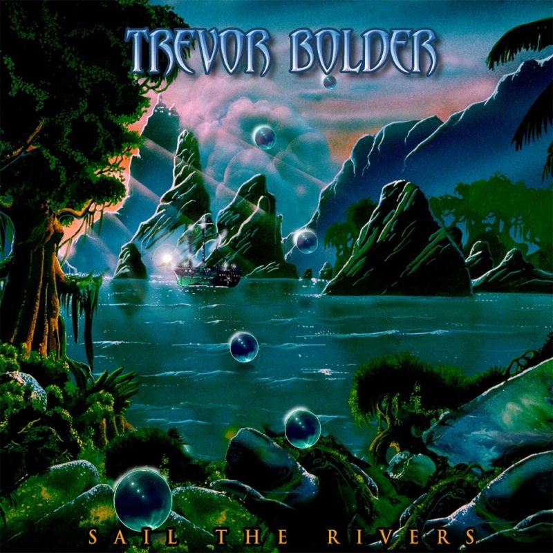 revor Bolder Sail The Rivers