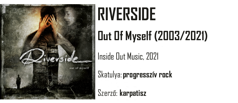 Egypercesek - Riverside - Out Of Myself