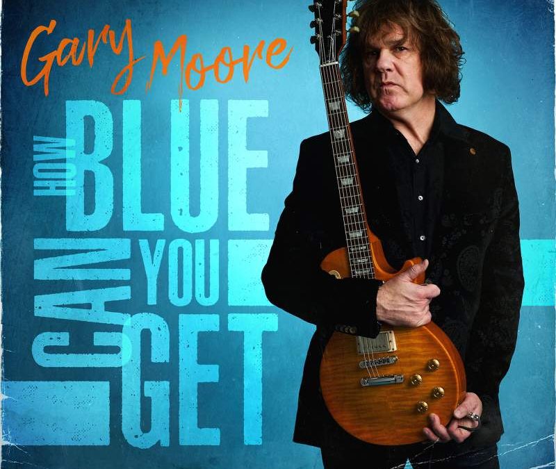 Gary Moore: How Blue Can You Get