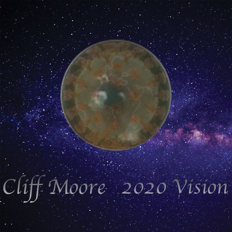 Cliff Moore - 2020 Vision