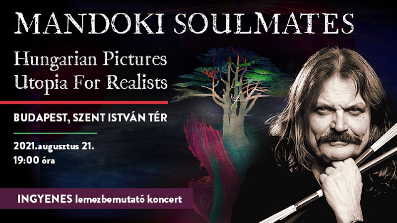 A Mandoki Soulmates ingyenes nagykoncerttel zárja a Szent István Nap rendezvénysorozatát