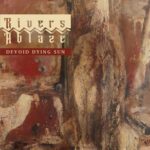 Rivers Ablaze - Devoid Dying Sun