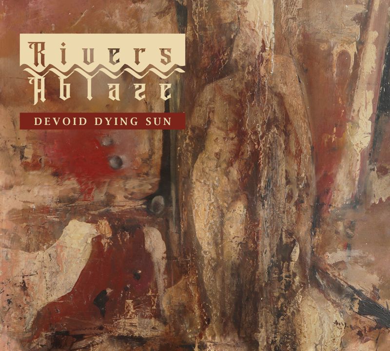 Rivers Ablaze - Devoid Dying Sun