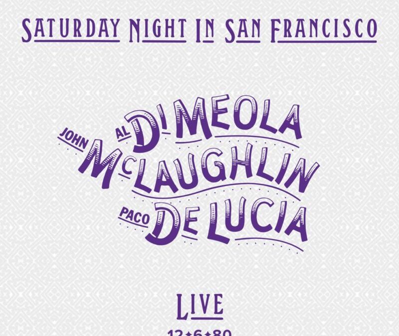 Al Di Meola-John McLaughlin-Paco de Lucía: Saturday Night In San Francisco