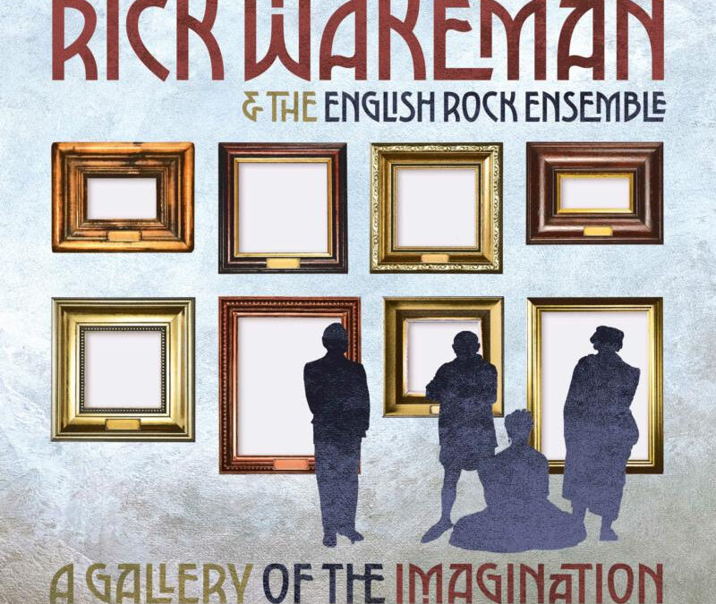 Rick Wakeman & The English Rock Ensemble: A Gallery Of The Imagination