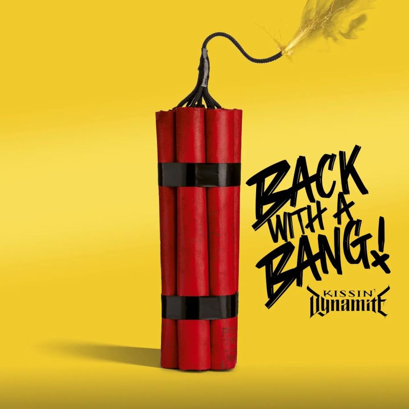 Kissin' Dynamite - Back With A Bang