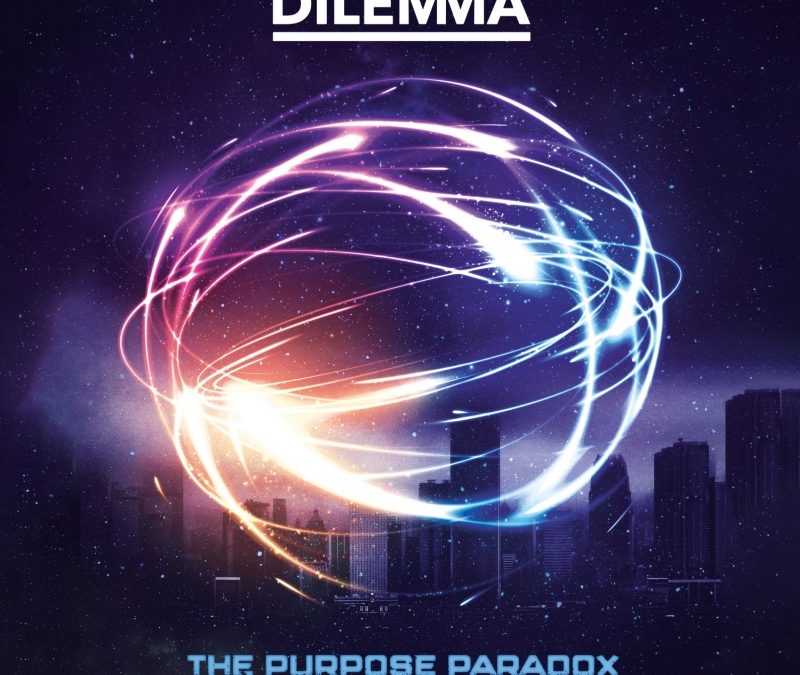 Dilemma: The Purpose Paradox