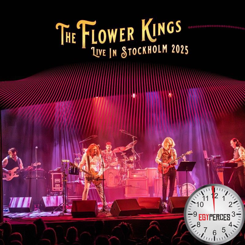 The Flower Kings - Live In Stockholm 2025 Egyperces