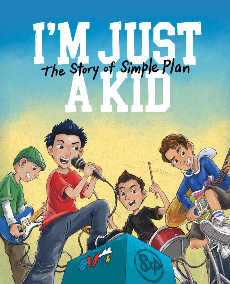 Simple Plan – I'm Just a Kid: The Story of Simple Plan