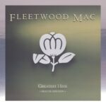 Fleetwood Mac: ’Greatest Hits (Deluxe Edition)’ – Slágerek, amiket már biztosan hallottál